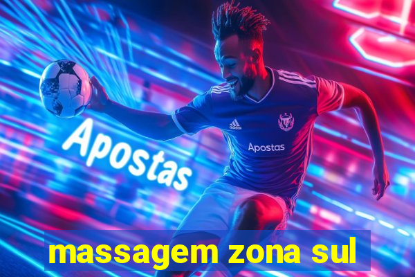 massagem zona sul